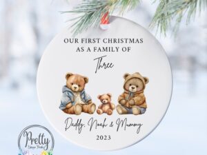 Christmas Bauble with 3 teddy bears & quote saying our first Christmas as a family of three
